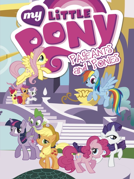 Title details for My Little Pony: Pageants & Ponies by Various - Available